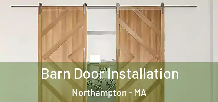  Barn Door Installation Northampton - MA