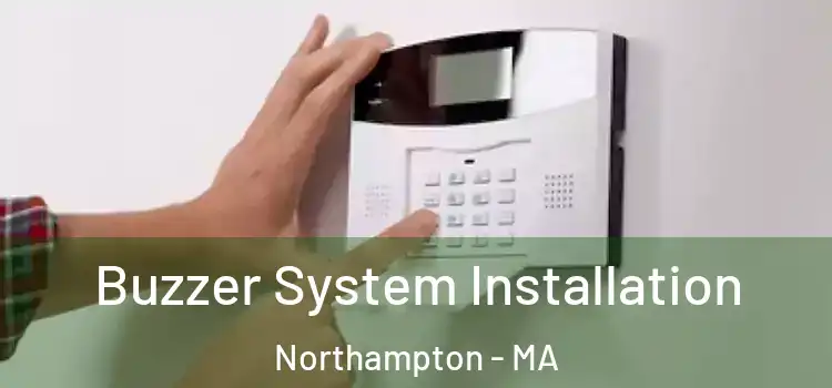 Buzzer System Installation Northampton - MA