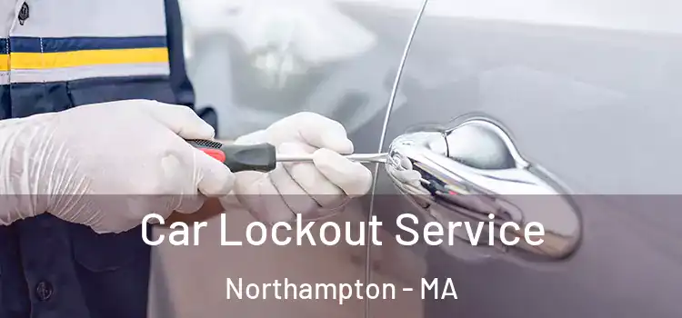 Car Lockout Service Northampton - MA