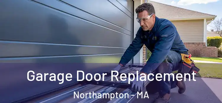  Garage Door Replacement Northampton - MA