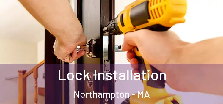 Lock Installation Northampton - MA