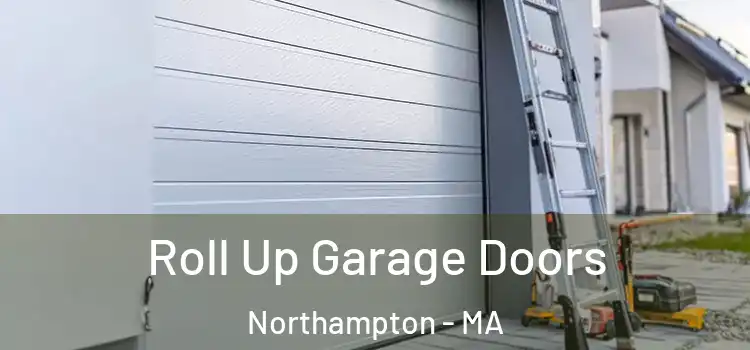  Roll Up Garage Doors Northampton - MA