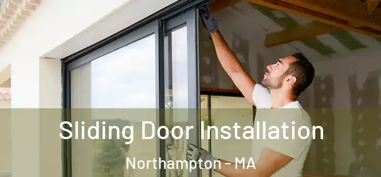 Sliding Door Installation Northampton - MA