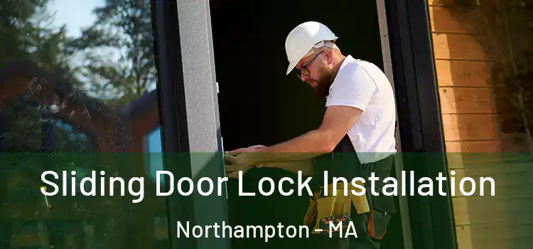 Sliding Door Lock Installation Northampton - MA