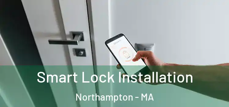  Smart Lock Installation Northampton - MA