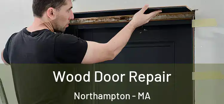 Wood Door Repair Northampton - MA